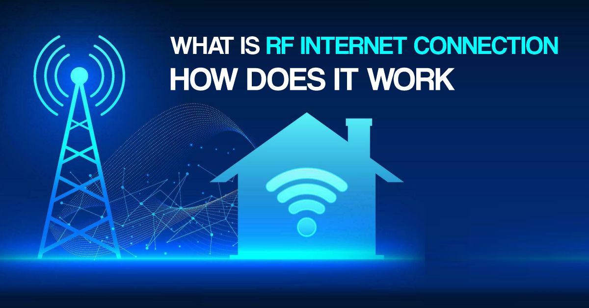 What Is RF Internet Connection And How Does It Work? - Connect Broadband